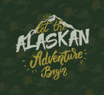 "Let the Alaskan Adventure Begin" Men's T-Shirt