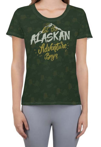 "Let the Alaskan Adventure Begin" Womens T-Shirt